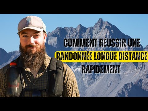 7 CONSEILS POUR REALISER VOS GRANDE RANDONNEE RAPIDEMENT.