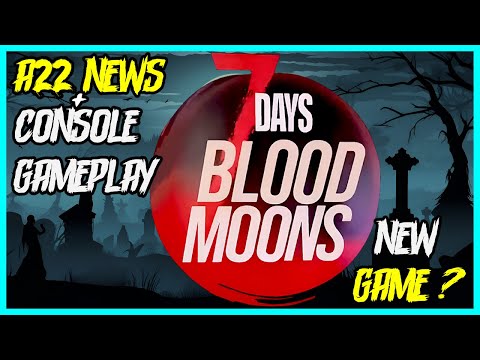 A22 News, Console Updates & Spin-Off? | 7 Days To Die