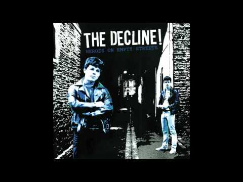 The Decline! Heroes On Empty Streets - song-