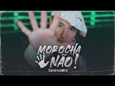 Sandro Coelho - Morocha Não (Clipe Oficial)