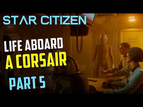 Drake Corsair  Heading for Disaster! - life aboard the ship 5 - Star Citizen 3.17.4 gameplay