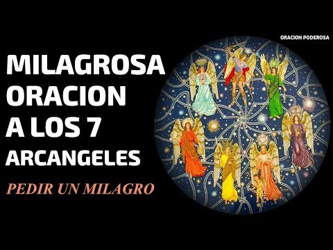 Milagrosa oración a los 7 Arcángeles para pedir un milagro | Muy milagrosa!