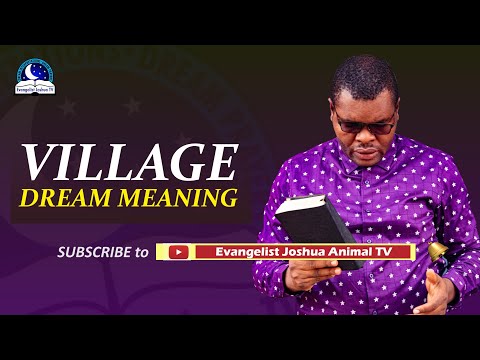 Village Dream Meaning - Spiritual and Biblical Interpretations