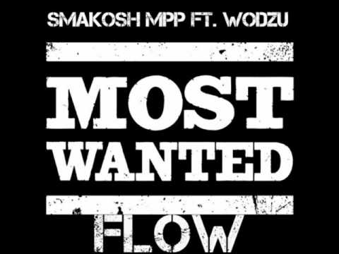Smakosh Mpp - Most Wanted Flow. Ft. Wodzu