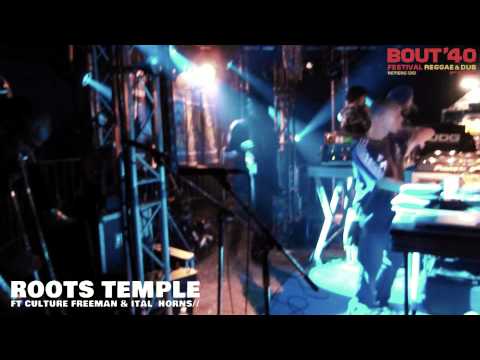 Bout'40 Fest #9 - Roots Temple - Chazbo feat. Ital Horns & Culture Freeman ⑨