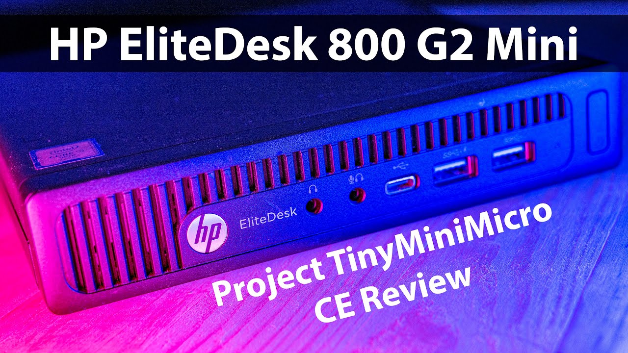 HP EliteDesk 800 G2 Mini CE Review