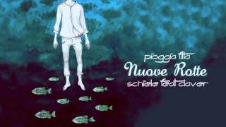 Pioggia Fitta - Schiele feat Claver Gold - Nuove Rotte