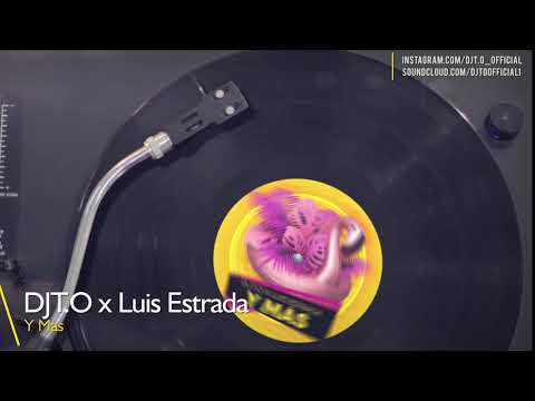 DJT.O x Luis Estrada - Y Mas | New 2021