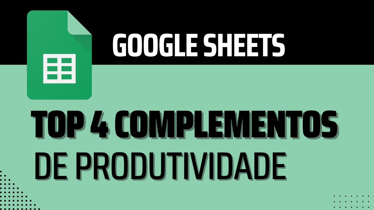 TOP 4 Extensões de Produtividade no Google Planilhas