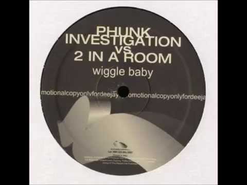 Phunk Investigation Vs 2 In A Room - Wiggle Baby (DJ Norbit Remix)