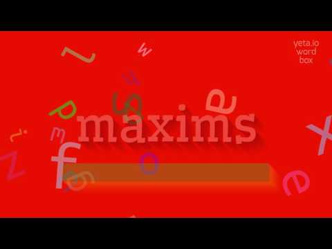 MAXIMS - HOW TO PRONOUNCE MAXIMS?
