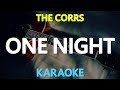 ONE NIGHT - The Corrs (KARAOKE Version)