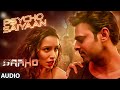 FULL SONG Psycho Saiyaan Saaho Prabhas Shraddha Kapoor Tanishk Bagchi Dhvani B Sachet T