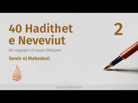 40 hadithet e Neveviut - #2 | Hoxhë Semir el Makedoni