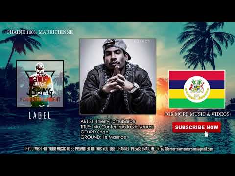Thierry Larhubarbe - Mo conten mo la vie zeness (AUDIO) 2018 *A230Entertainment Tv*