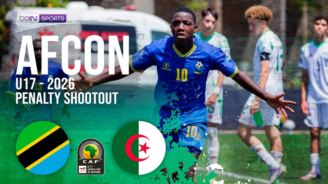 Tanzania vs Algeria - Penalty Shootout | HIGHLIGHTS U 17 Africa Cup Of Nations | 05/24/2026 | beIN S