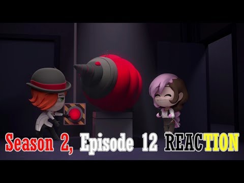 RWBY Chibi Season 2, Episode 12 REACTION #rwbychibi #rwby #roosterteeth #rwbyreactions