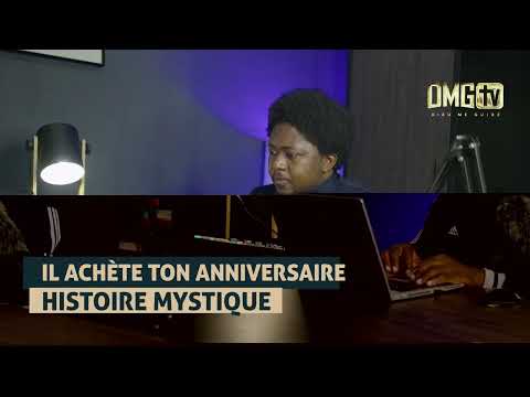 IL ACHÈTE TON ANNIVERSAIRE... HISTOIRE MYSTIQUE - DMG TV
