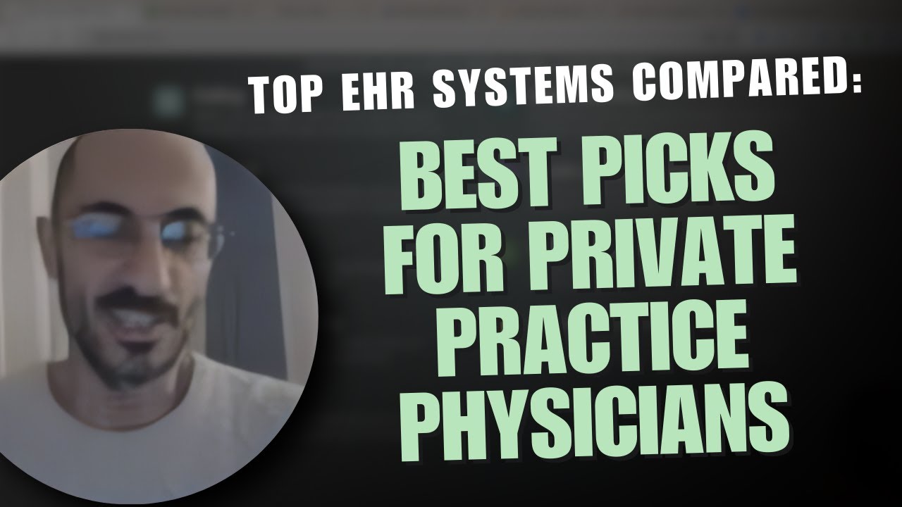 Top EHR Systems Compared: Best Picks for Private Practice Physicians - Features & Costs (2024)