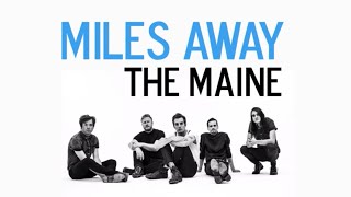 The Maine - Miles Away (Lyrics)