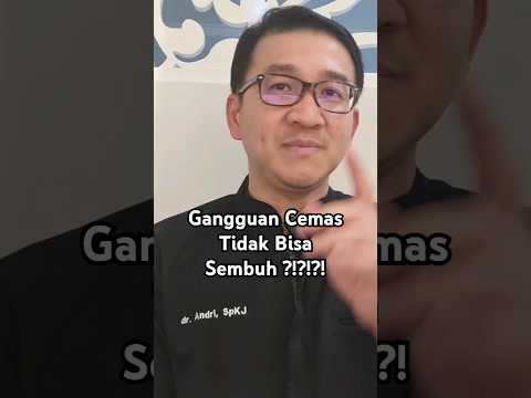 Gangguan Cemas Tidak Bisa Sembuh ?!?!?! #andripsikosomatik #anxiety #cemas
