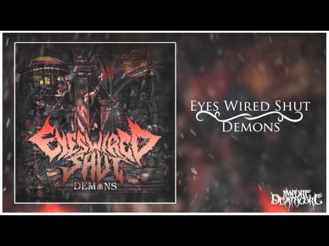 Eyes Wired Shut - Demons (Lyrics)