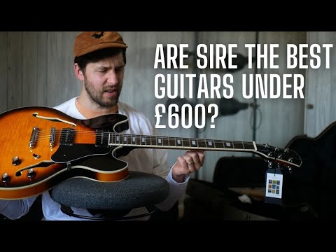 Are Sire Making the Best Guitars Under £600? Sire Larry Carlton H7V