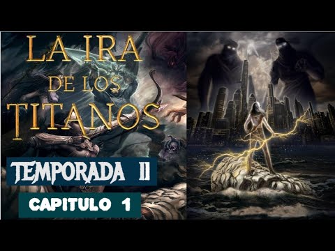 La ira de los Titanes🔱: TEMPORADA  2, Capítulo 01 / - El diablo en aguas sucias -