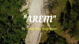 Download lagu 'Arem' By Junie Rey Bag-ayan mp3