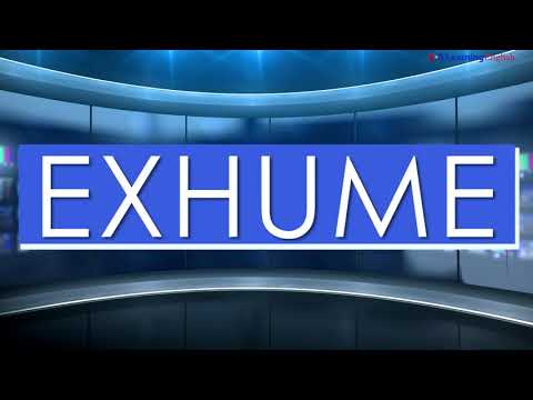 ニュースの言葉。エクスヒューム (News Words: Exhume)