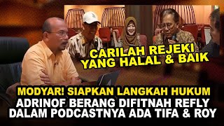 Download lagu PARAH! GERAMNYA ADRINOF GAK KETAHAN DIFITNAH PODCAST REFLY HARUN, ADA ROY & TIFA. SOAL GELAR JOKOWI mp3
