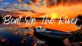 Styx - Boat On The River (Lyrics)