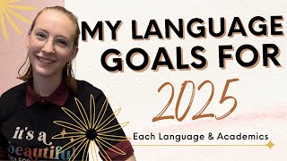 My (Chaotic) Language Goals for 2025 | Or Just the First Half of 2025