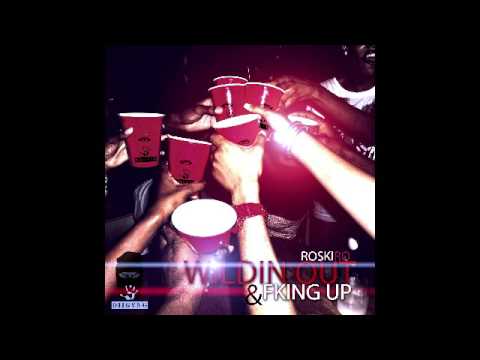 Roski Ro - WOFU (Wilding Out and Fkn Up) The Mixtape