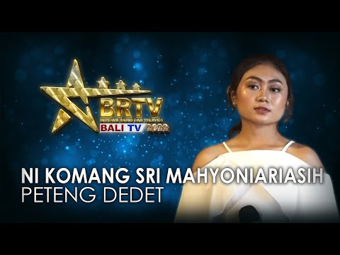 NI KOMANG SRI MAHYONIARIASIH - PETENG DEDET | BRTV BALITV 2022