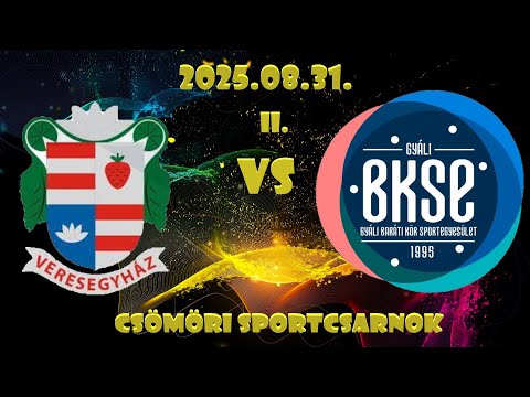 Veresegyház VSK - Gyáli BKSE FU16 20250831 EDZŐMÉRKŐZÉS II.