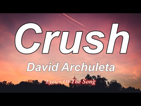 Crush - David Archuleta (Lyrics)