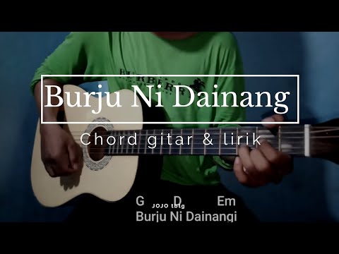 Download Chord Lagu Batak Burju Ni Dainangi Mp3 dan Mp4 Teranyar Gratis