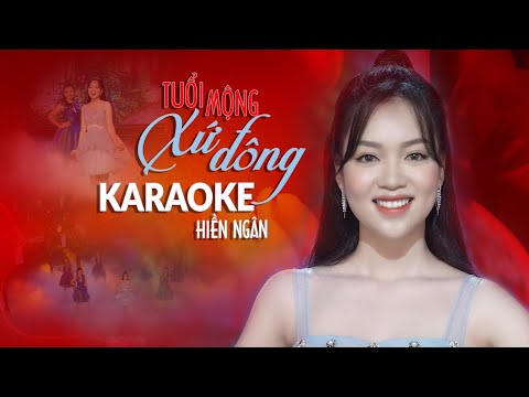 KARAOKE TUỔI MỘNG XỨ ĐÔNG | HIỀN NGÂN | TONE NỮ