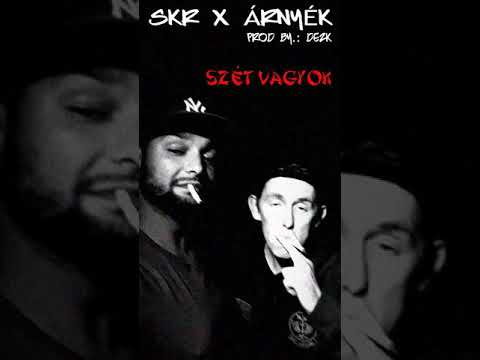 SKR X ÁRNYÉK  - SZÉT VAGYOK