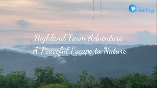 Highland Farm Adventure | A Peaceful Escape to Nature PART 1