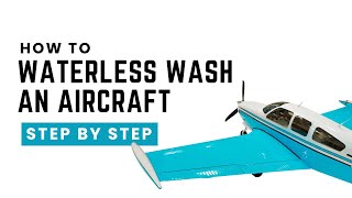 How to Waterless Wash & Wax an Aircraft