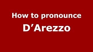 How to pronounce D’arezzo