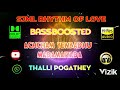 Thalli Pogathey - Achcham Yenbadhu Madamaiyada - A R Rahman - Bass Boosted - Hi Res Mp3 320 kbps