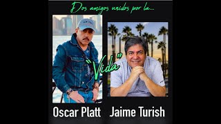 VIDA     Oscar Platt / Jaime Turish.