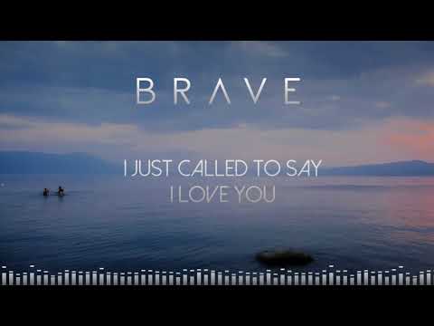 Brave - I Just Called To Say I Love You (Audio)