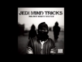 Jedi Mind Tricks- Burning The Mirror