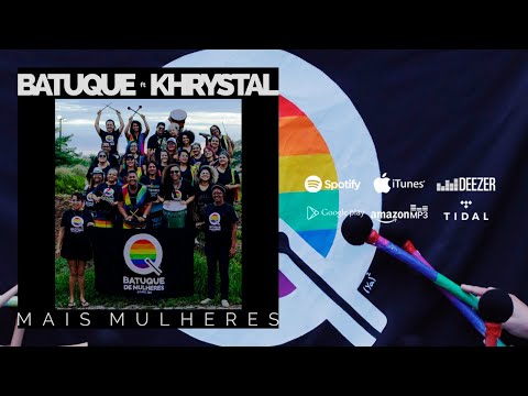 Batuque de Mulheres ft Khrystal - Mais Mulheres (clipe oficial)
