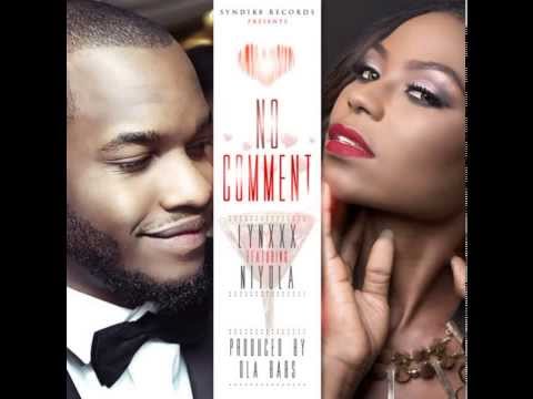 Lynxxx No Comment Ft  Niyola