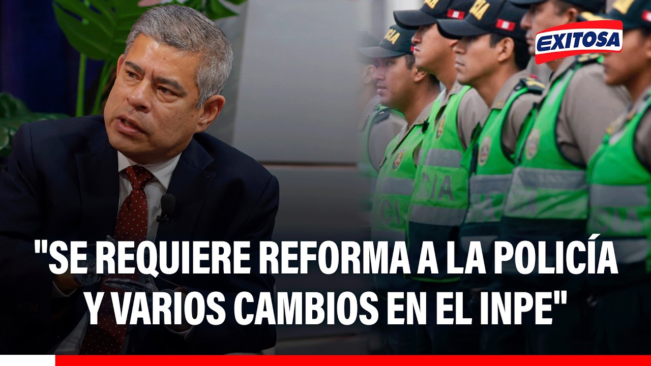 🔴🔵 Galarreta señaló que el Gobierno considera necesarias reformas en la PNP y cambios en el INPE